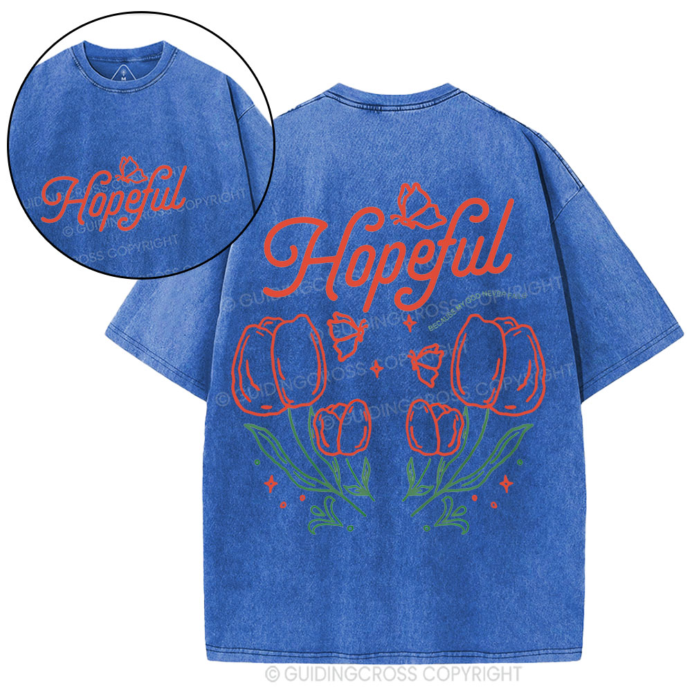 Hopeful Because My God Never Fails Christian Washed T-Shirt