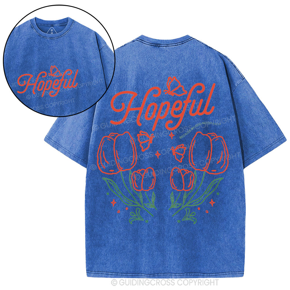 Hopeful Because My God Never Fails Christian Washed T-Shirt