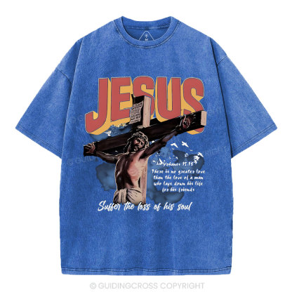 Jesus Sutten The Loss Of His Soul Christian Washed T-Shirt