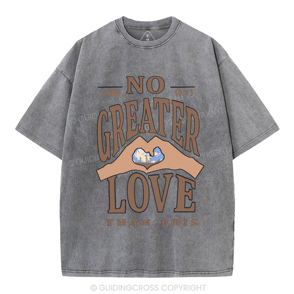 No Greater Love Than This Christian Washed T-Shirt