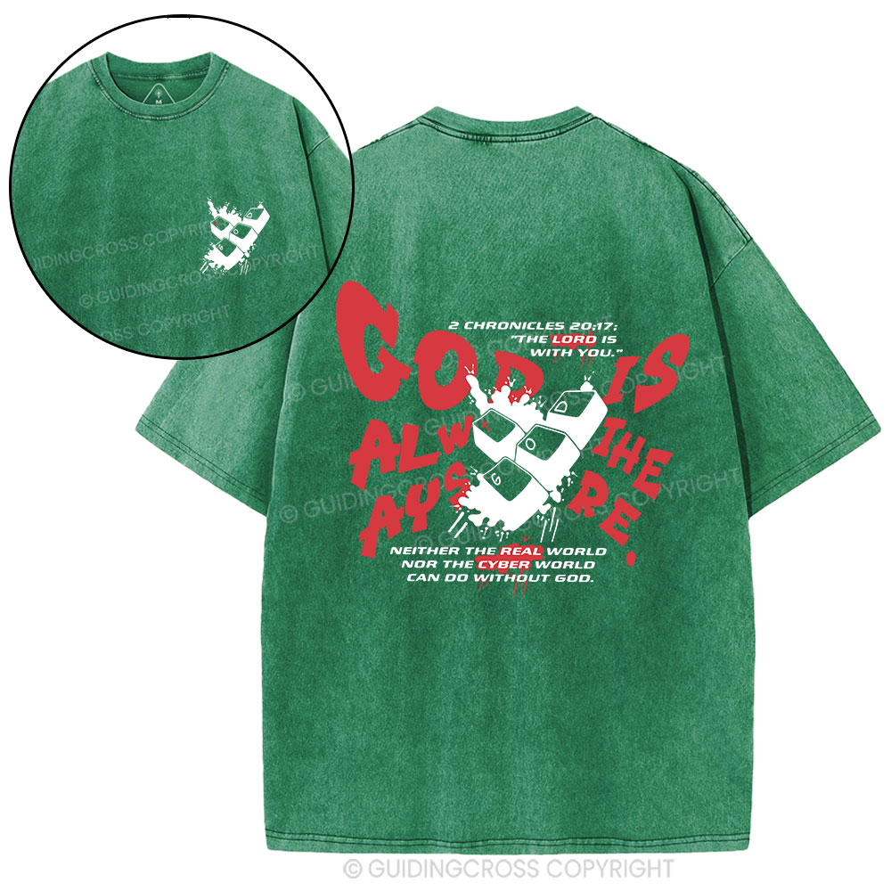 God Is Always There Christian Washed T-Shirt