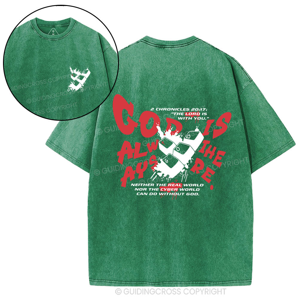 God Is Always There Christian Washed T-Shirt