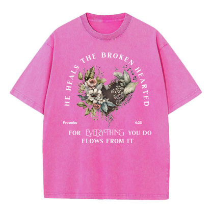 He Heals The Broken Hearted Christian Washed T-Shit