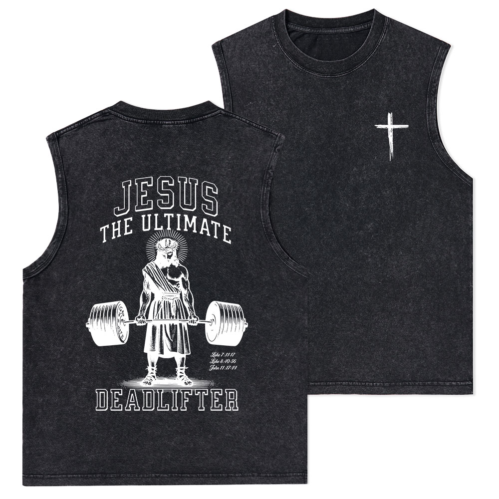 Jesus The Ultimate Deadlifter Christian Washed sleeveless Tee