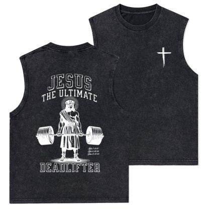 Jesus The Ultimate Deadlifter Christian Washed sleeveless Tee