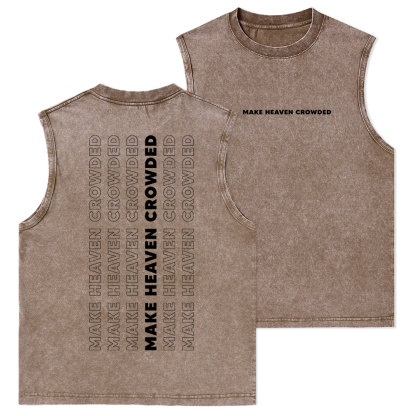 Make Heaven Crowed Christian Washed sleeveless Tee
