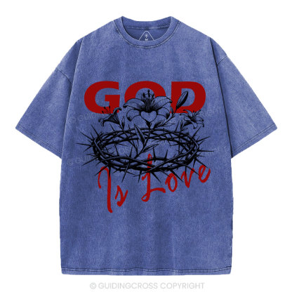 God Is Love  Christian Washed T-Shirt