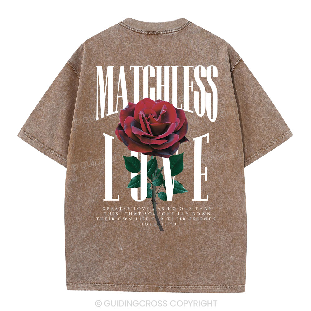 Matchless Love Christian Washed T-Shirt