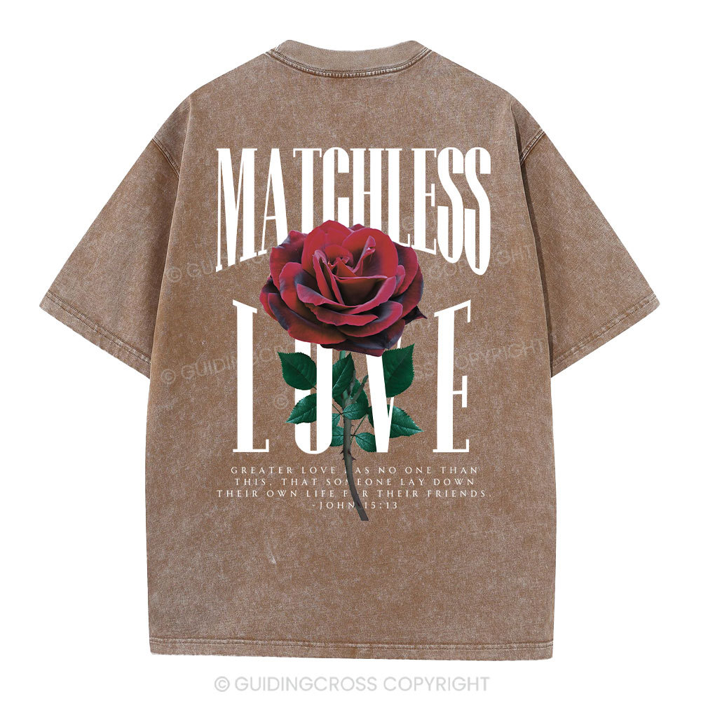 Matchless Love Christian Washed T-Shirt