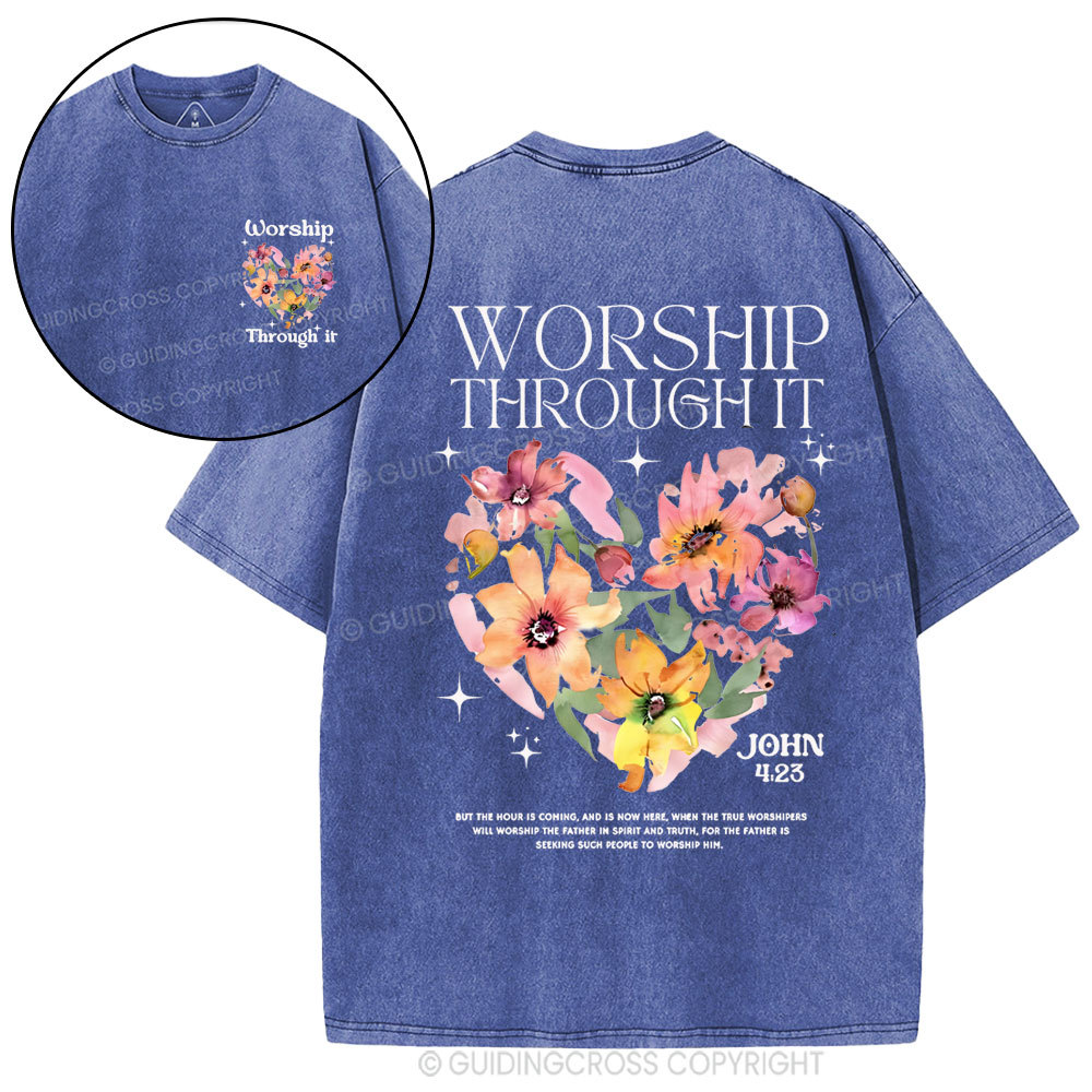 Worship Through It Christian Washed T-Shirt