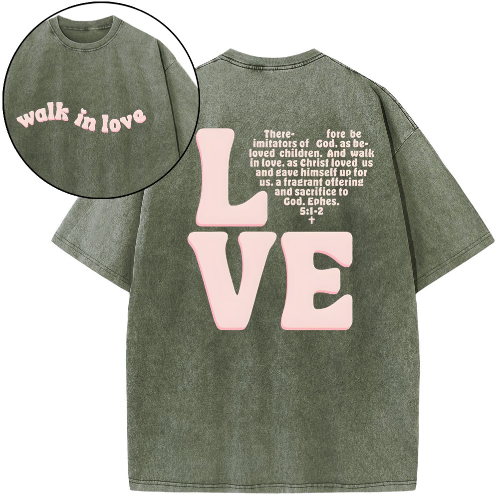 Walk In Love Christian Washed T-Shirt