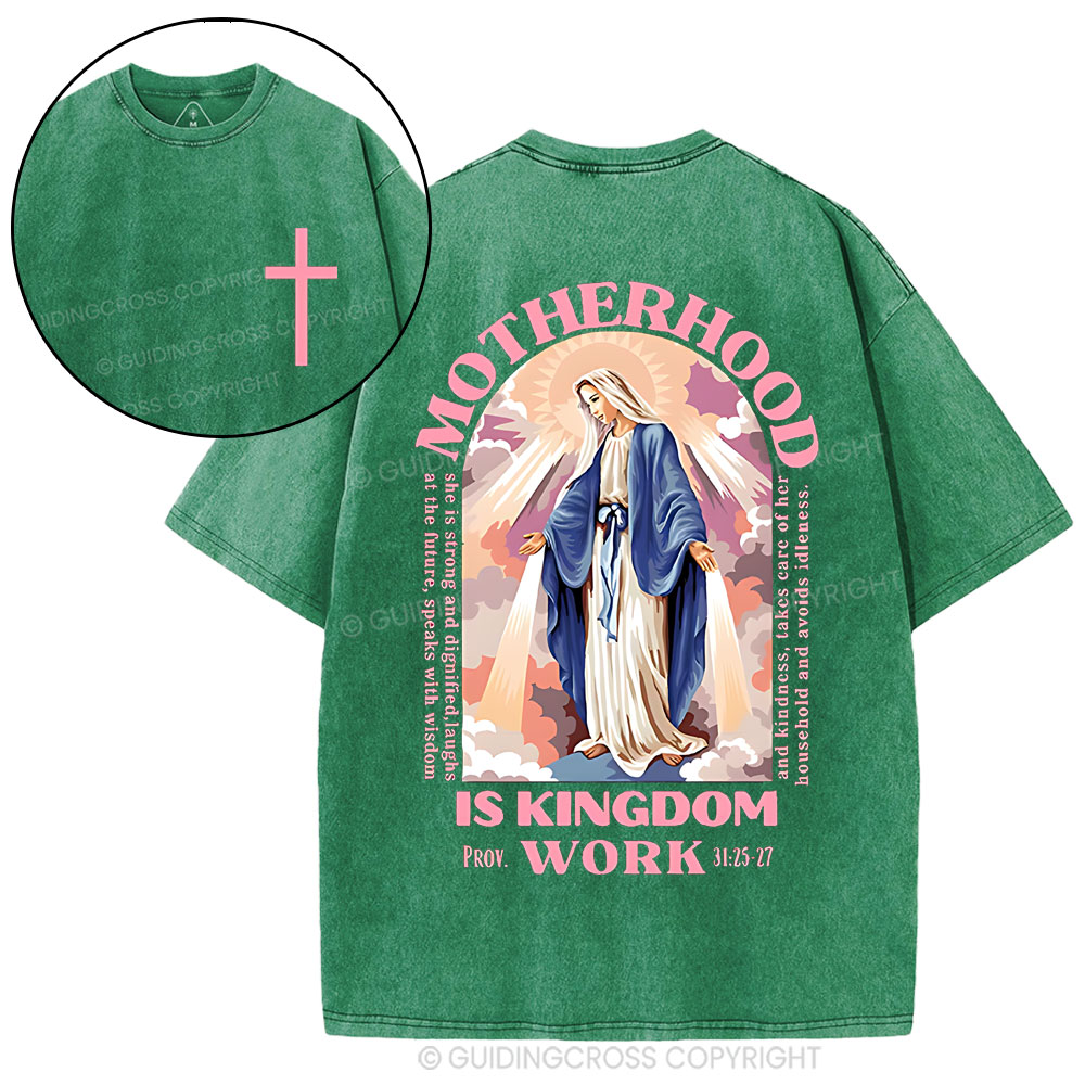 Motherhood Is Kingdom Work Mary Christian Washed T-Shirt