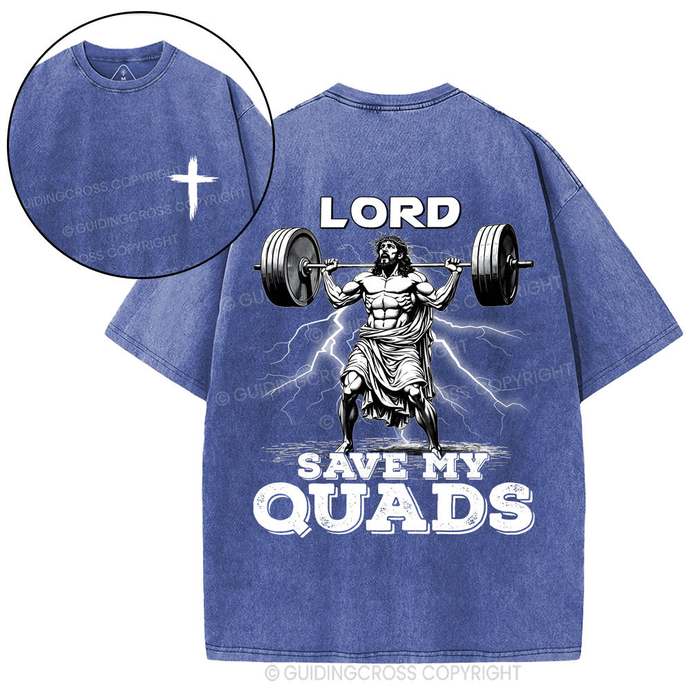 The Lord Save My Quads Christian Washed T-Shirt