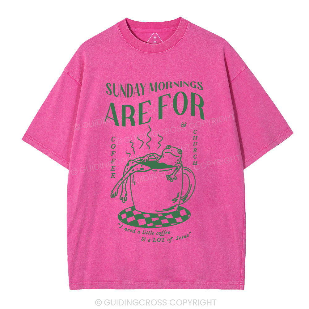 Sunday Morning Are For Coffee Christian Washed T-Shirt
