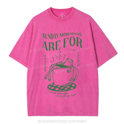 Sunday Morning Are For Coffee Christian Washed T-Shirt