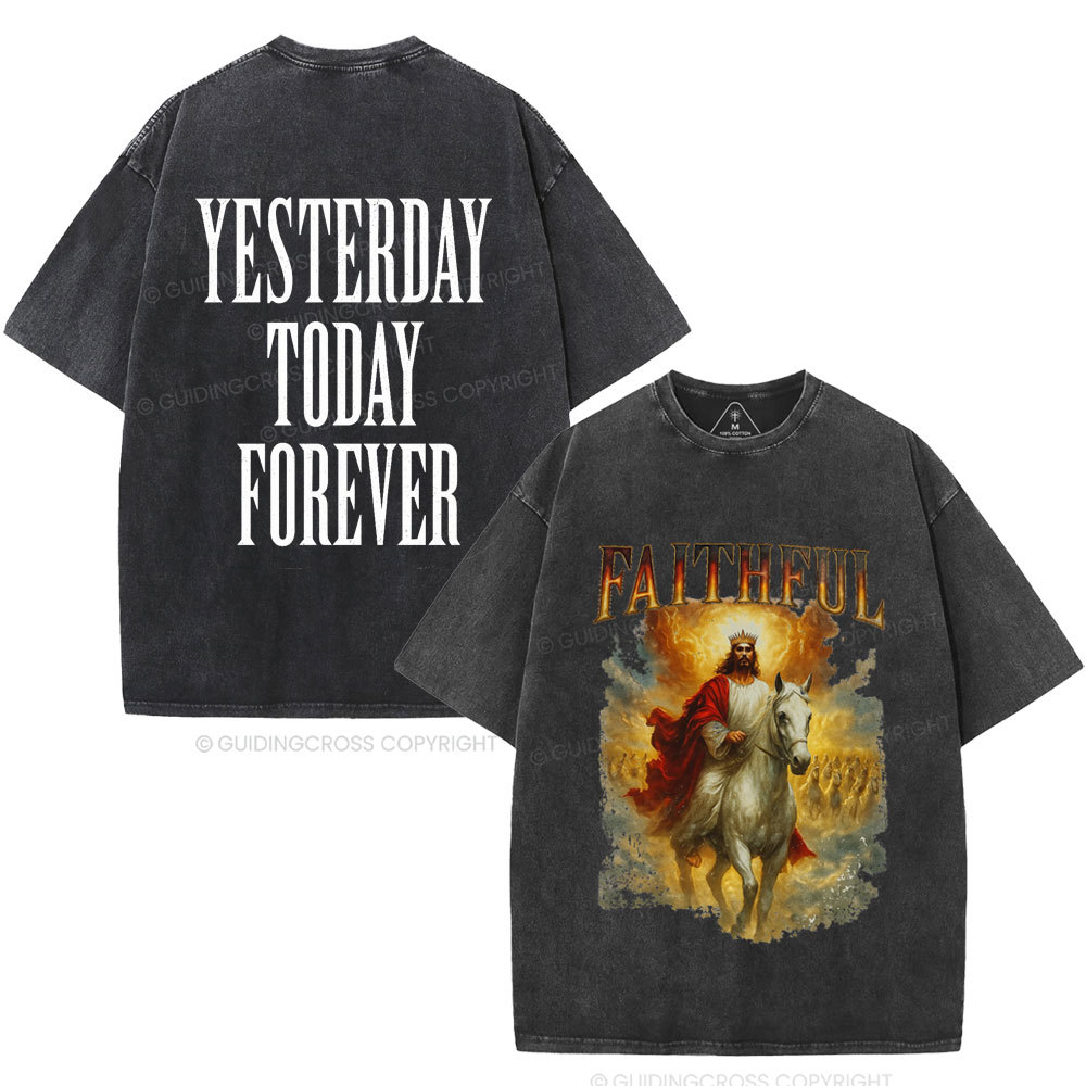 Yesterday Today Forever Christian Washed T-Shirt