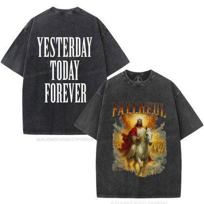Yesterday Today Forever Christian Washed T-Shirt