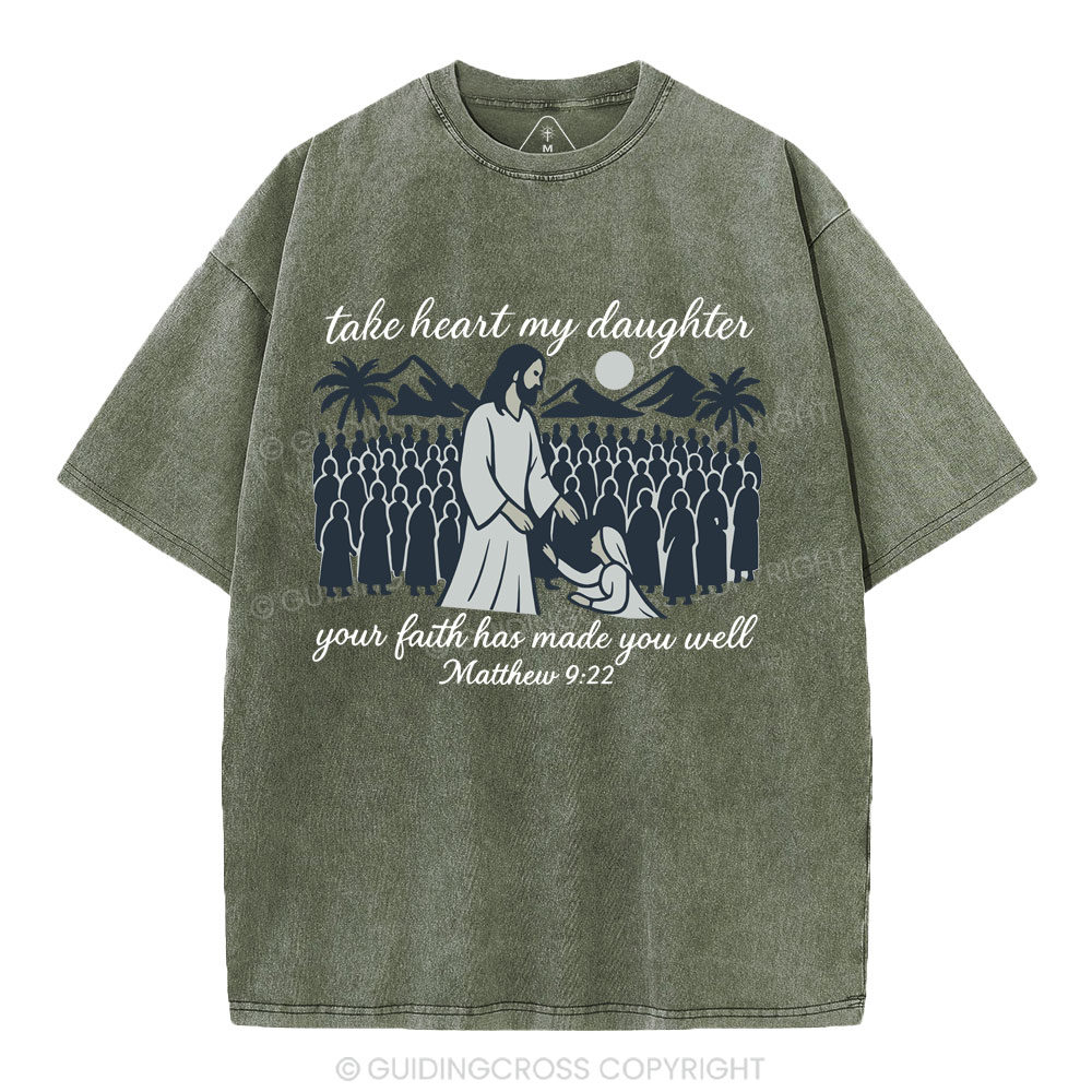 Take Heart My Daughter Christian Washed T-Shirt