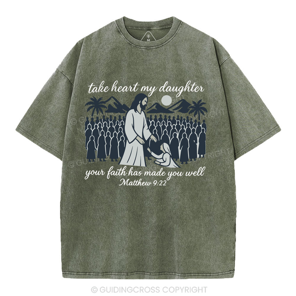 Take Heart My Daughter Christian Washed T-Shirt