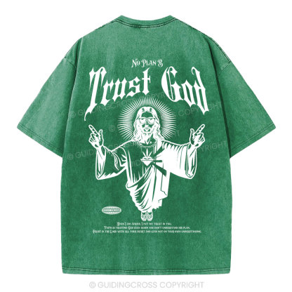 Trust God No Plan B Christian Washed T-Shirt