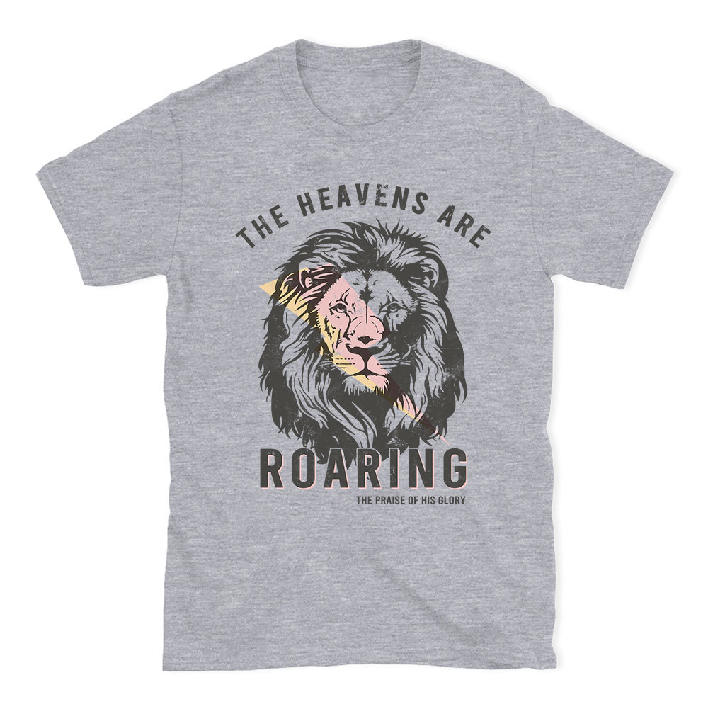 The Heavens Are Roaring Christian T-Shirt