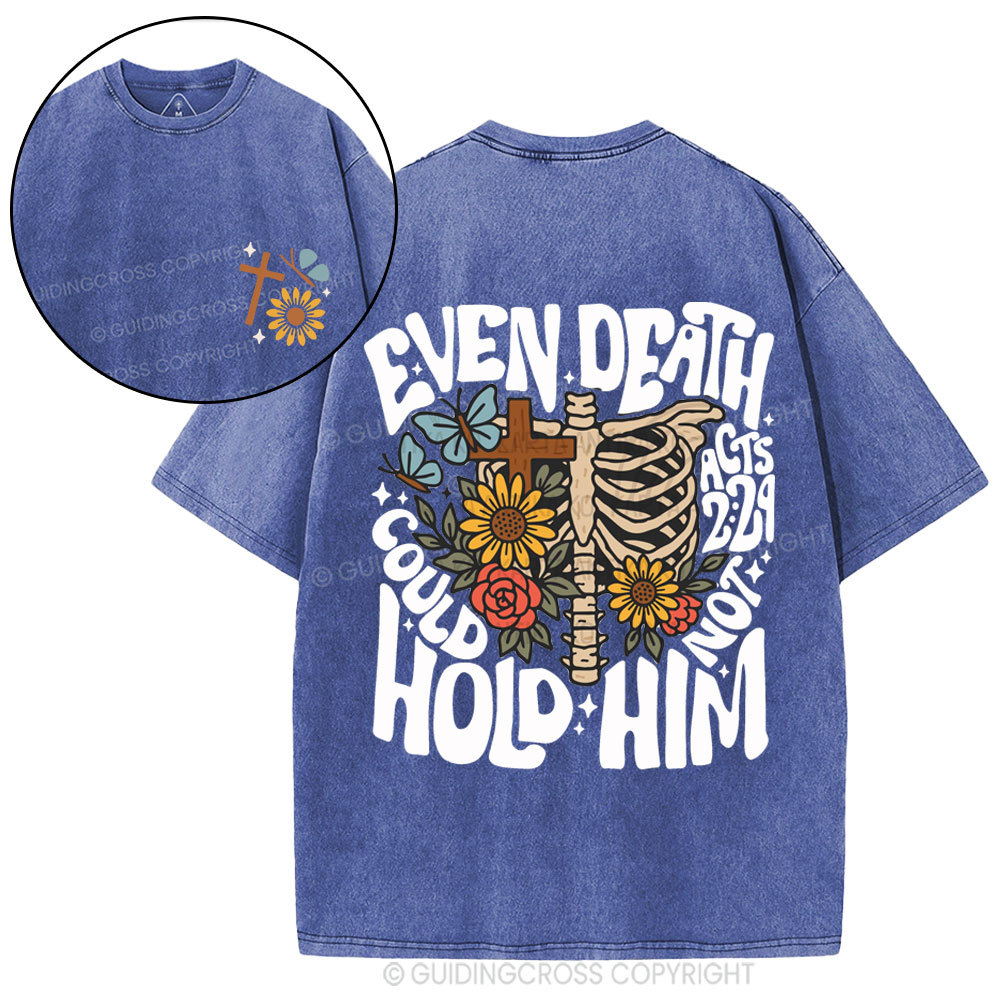 Even Death Could Not Hold Him Christian Washed T-Shirt