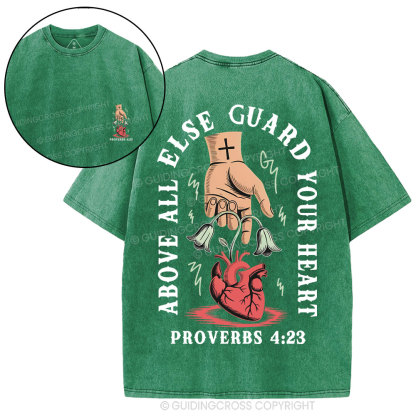 Above All Else Guard Your Heart Christian Washed T-Shirt