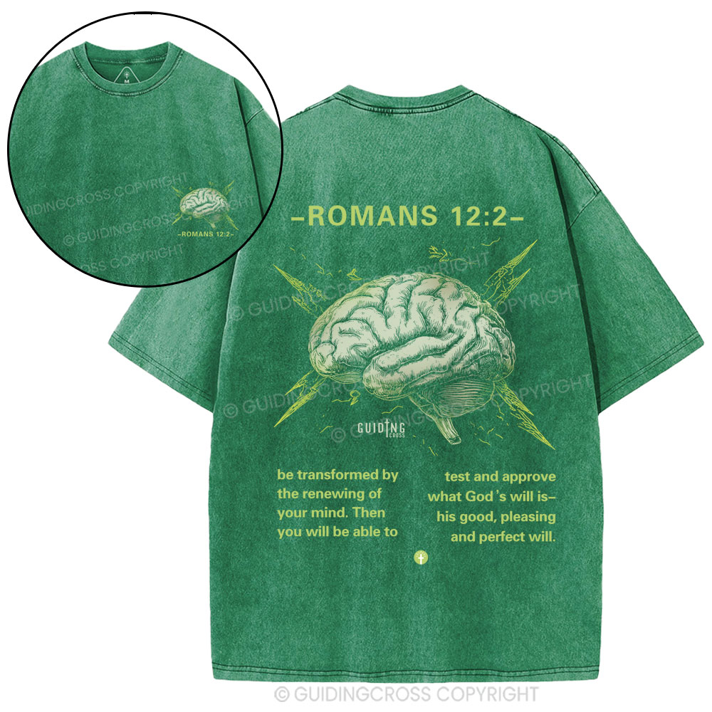 Be Transformed By The Renewing Of Your Mind Christian Washed T-Shirt