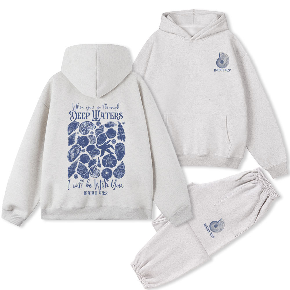 When You Go Through Deep Waters Christian Fleece Hoodie Set
