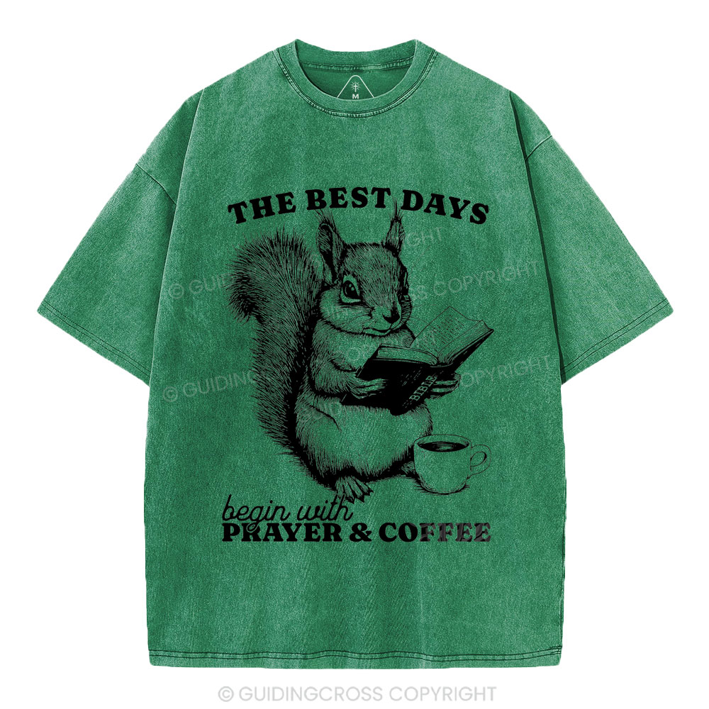 The Best Days Begin With Prayer & Coffee Christian Washed T-Shirt