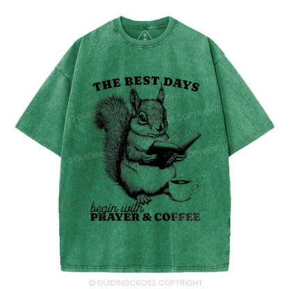 The Best Days Begin With Prayer & Coffee Christian Washed T-Shirt
