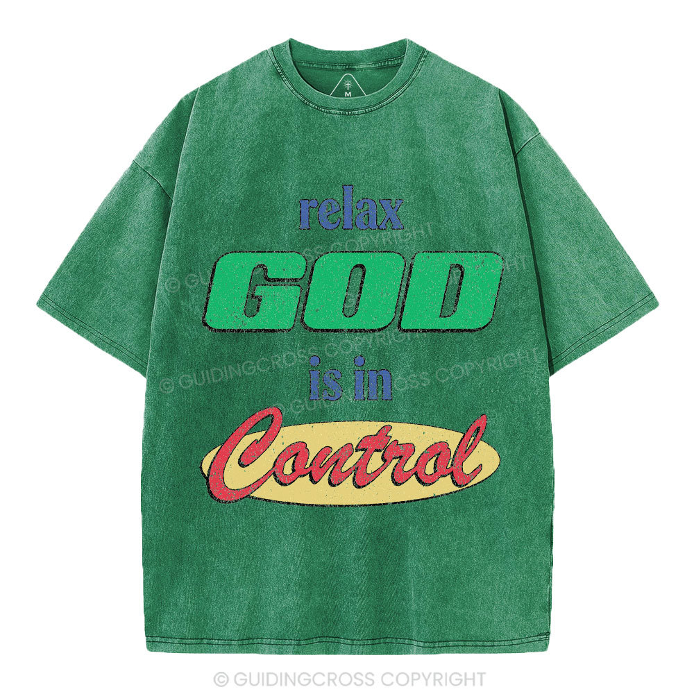 Relax God Is In Contral Christian Washed T-Shirt