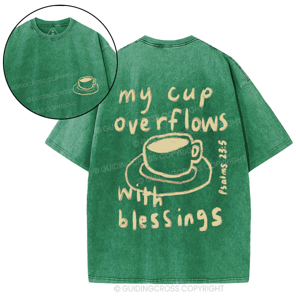 My Cup Overflowes With Blessings Christian Washed T-Shirt