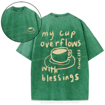 My Cup Overflowes With Blessings Christian Washed T-Shirt