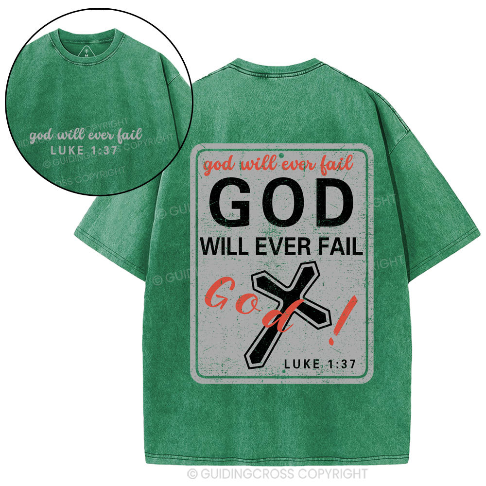 God Will Ever Fail Christian Washed T-Shirt