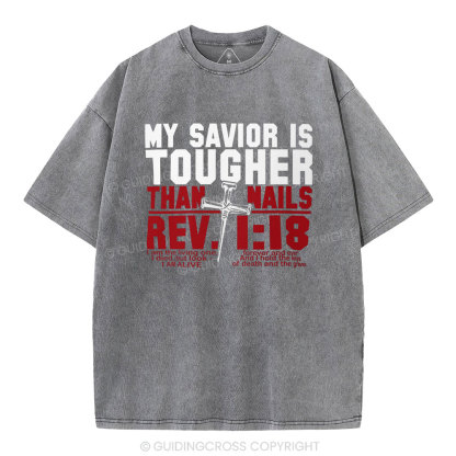 My Savior Is Tougher Than Nails Christian Washed T-Shirt
