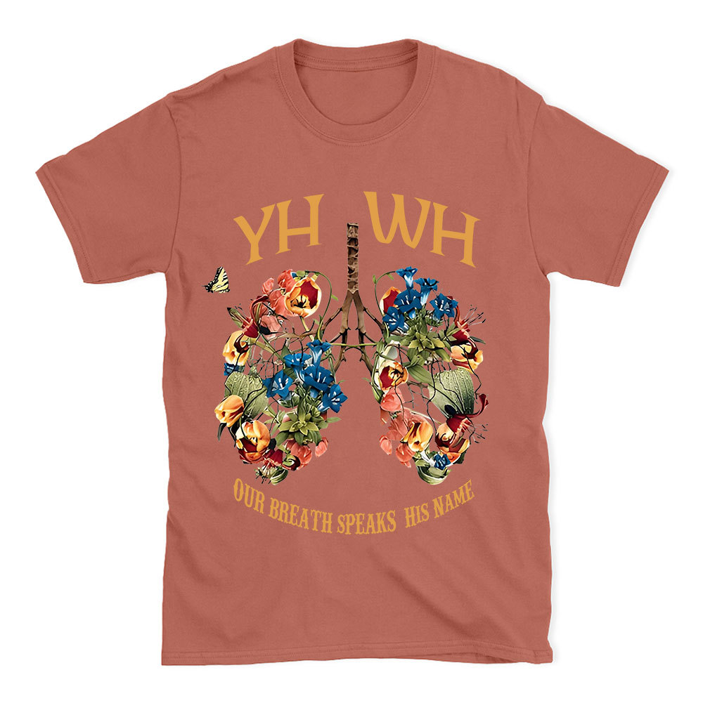 YHWH Our Breath Speaks His Name Chrsitian T-Shirt
