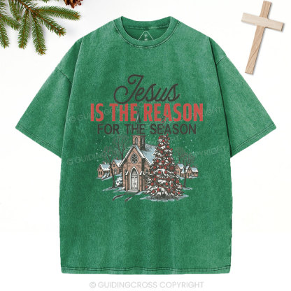Jesus Is Reason For The Season Christian Christmas Washed T-Shirt