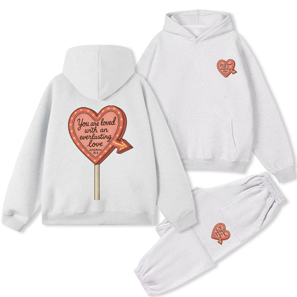 You Are Loved With An Everlasting Love Christian Premium Fleece Hoodie Set