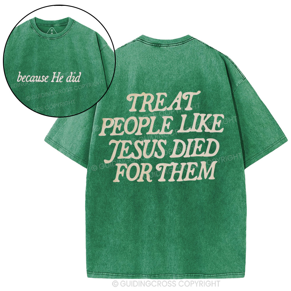 Because He Did Christian Washed T-Shirt