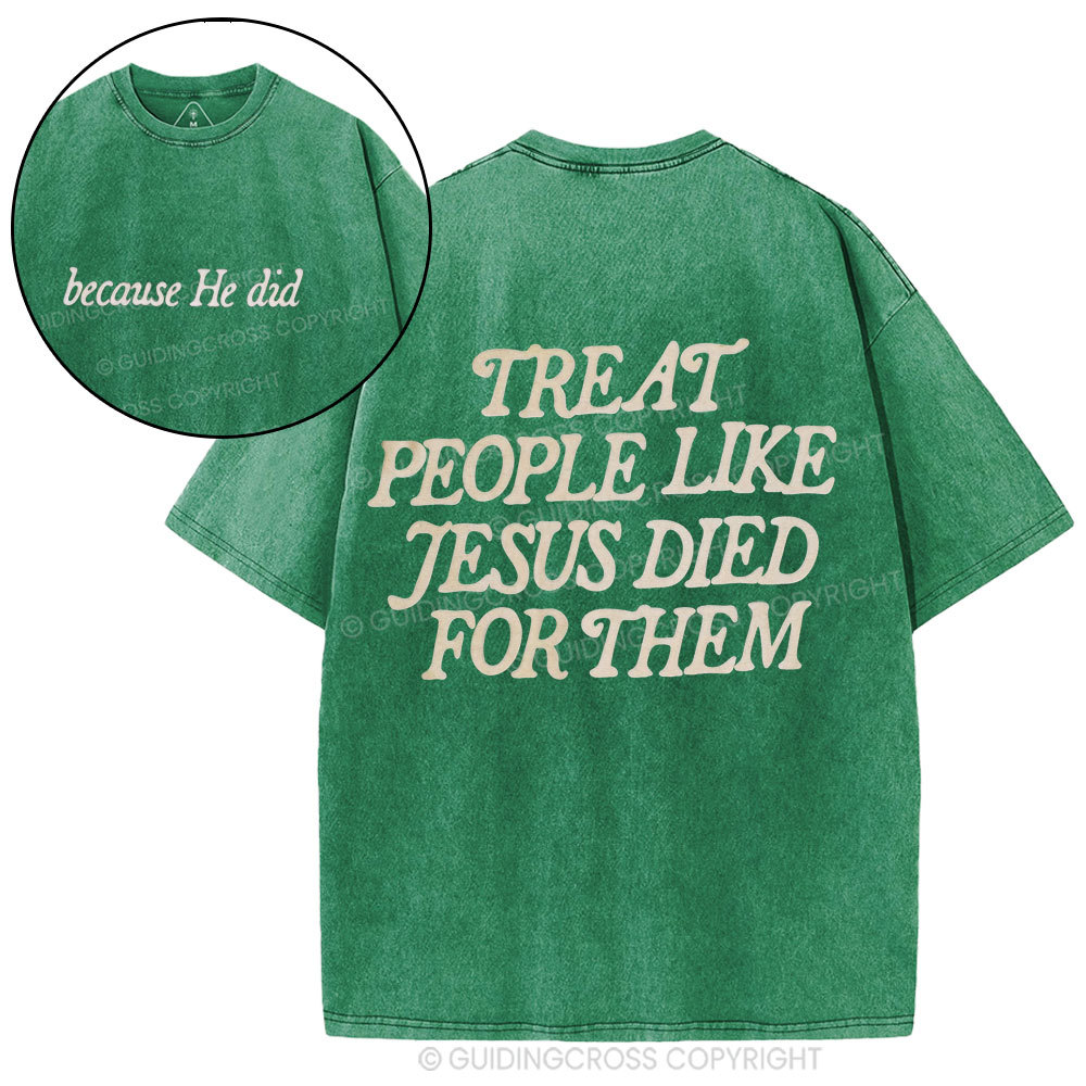 Because He Did Christian Washed T-Shirt