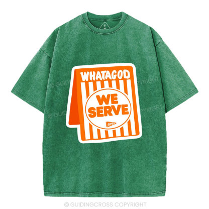 We Serve Christian Washed T—Shirt