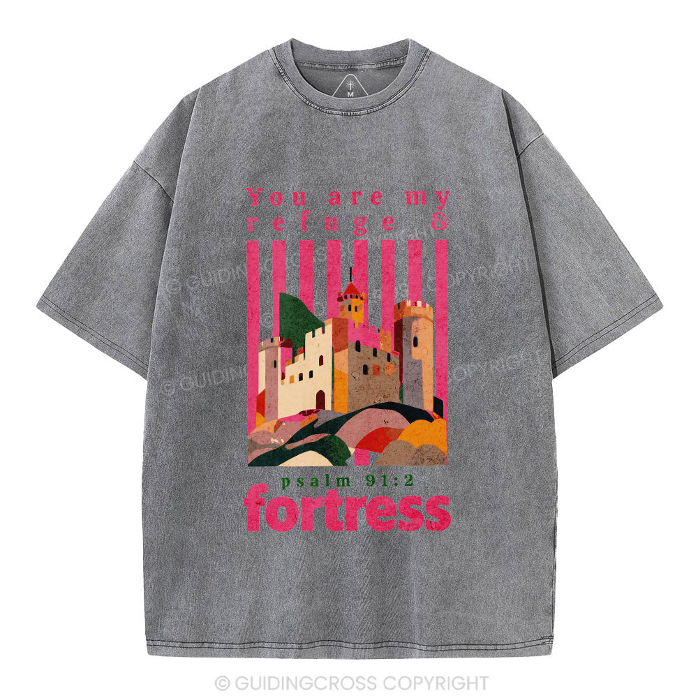 You Are My Refuge & Fortress Christian Washed T-Shirt