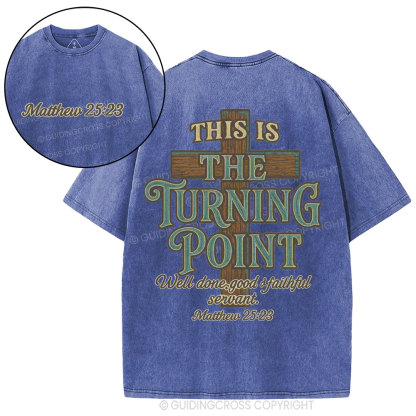 This Is The Turning Point Chrsitian Washed T-Shirt