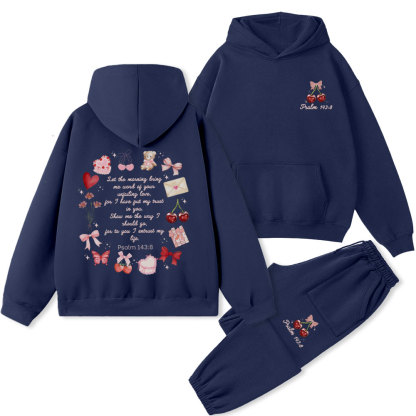 Let The Morning Bring Me Word Of Your Unfailing Love Christian Premium Fleece Hoodie Set