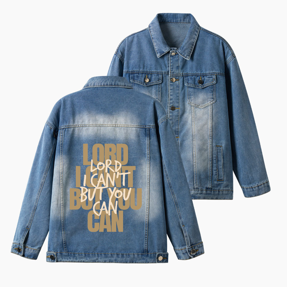 Lord You Can But I Can't Christian Denim Jacket