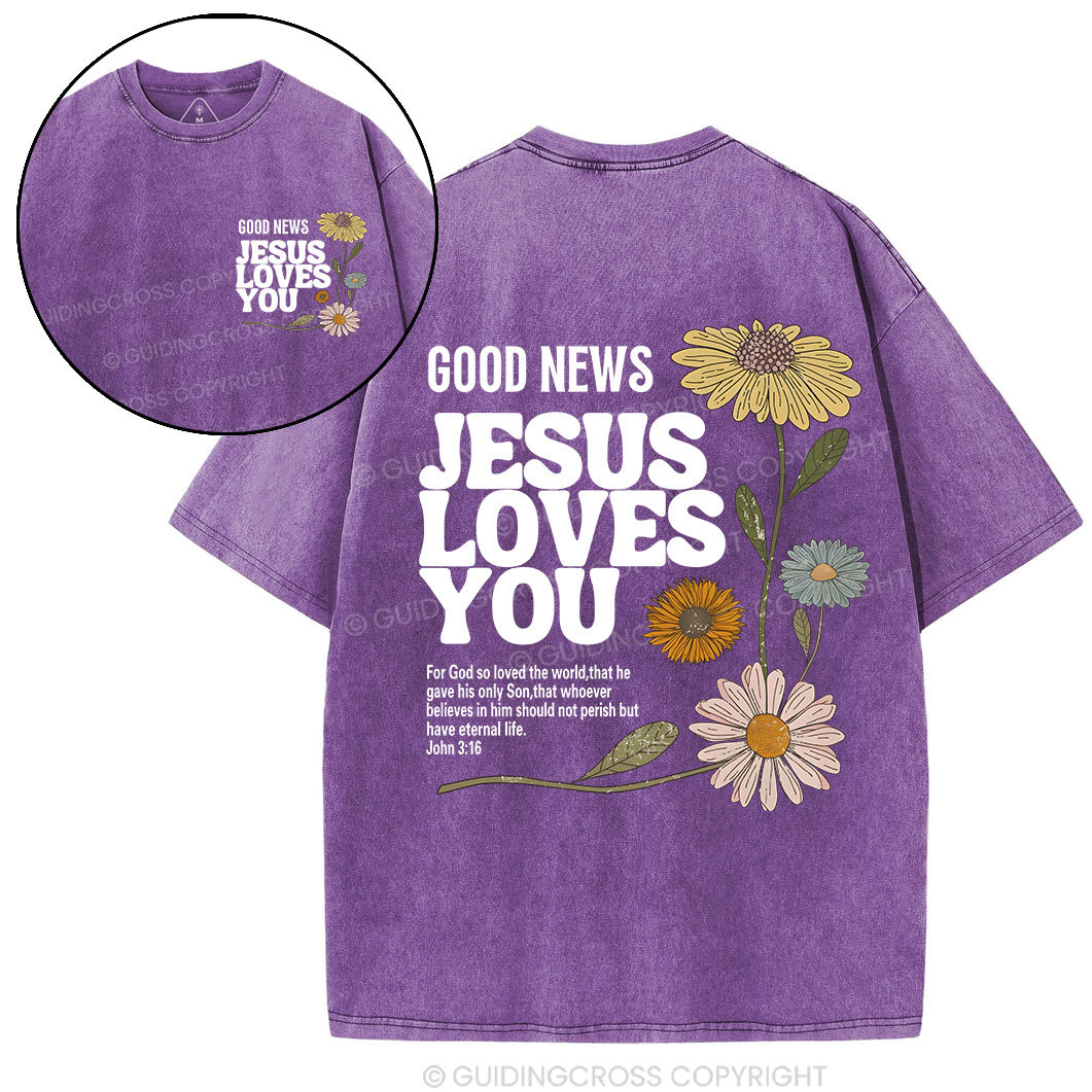 Good News Jesus Loves You Christian Washed T-Shirt