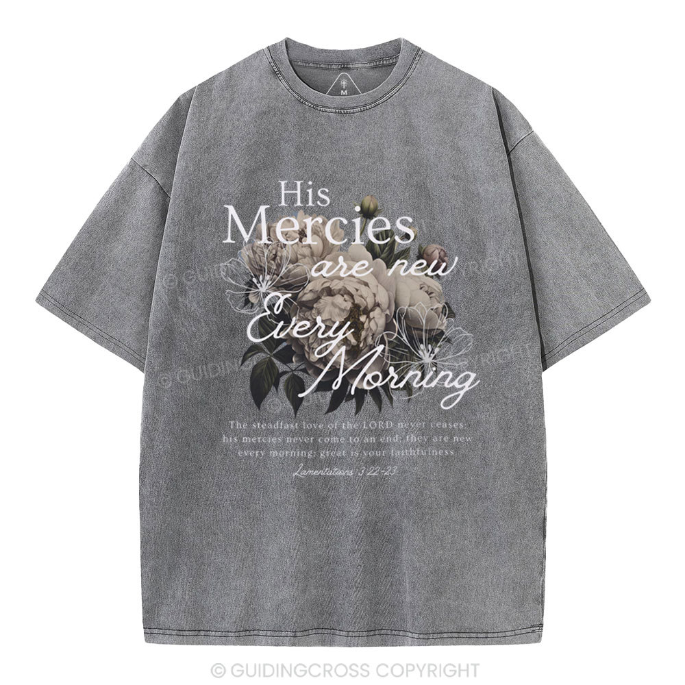 He Mercies Are New Every Morning Christian Washed T-Shirt