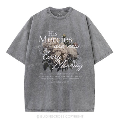 He Mercies Are New Every Morning Christian Washed T-Shirt