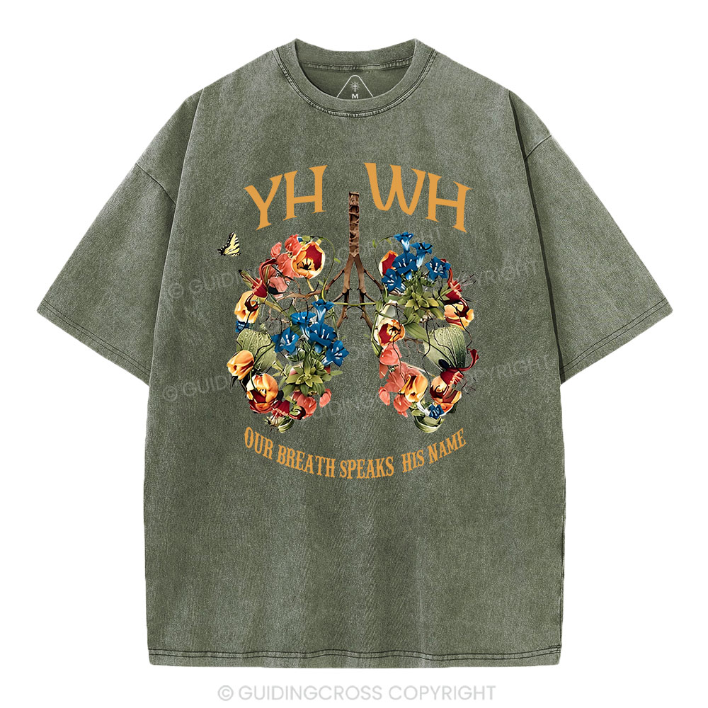 YHWH Our Breath Speaks His Name Chrsitian Washed T-Shirt Sale - GuidingCross